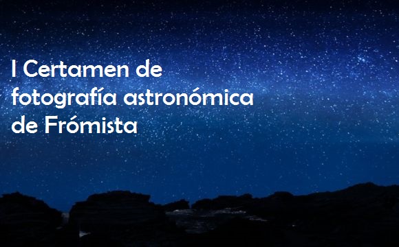Primer concurso de fotografía astronómica de Frómista